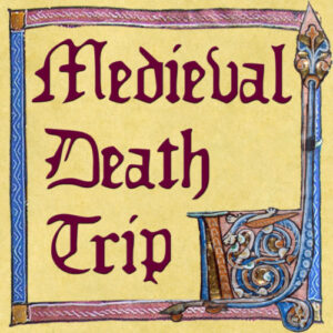Image of the Medieval Death Trip podcast logo