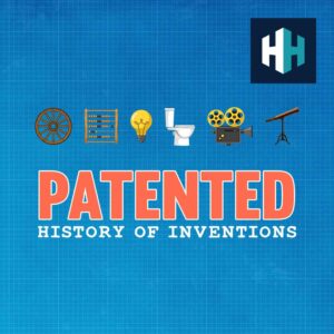Image of the Patented: History of Inventions podcast logo